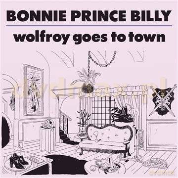 Bonnie Prince Billy: Wolfroy Goes To Town [CD]