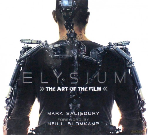 Elysium: The Art of the Film - Mark Salisbury [KSIĄŻKA]