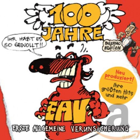 Erste Allgemeine Verunsicherung: 100 Jahre EAV...Ihr habt es so gewollt (Palermo) [CD]