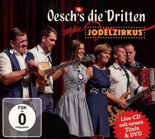 Oeschs Die Dritten: 20 Jahre Jodelzirkus [2CD]
