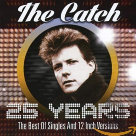 The Catch: 25 Years - The Best Of Singles And 12 Inch Versions [2CD]