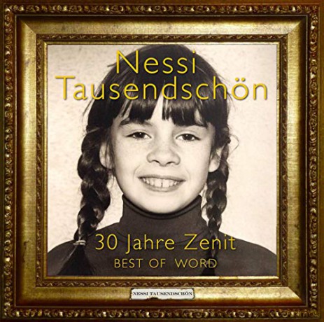 Nessi Tausendschon: 30 Jahre Zenit: Best Of Word [CD]