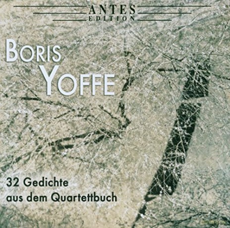 Boris Yoffe: 32 Gedichte aus dem Quartettbuch [CD]