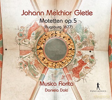 Johann Melchior Gletle: 36 Motetten op.5 - Expeditionis Musicae Classis IV (Augsburg 1677) [4CD]