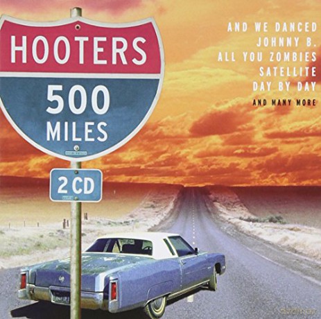 The Hooters: 500 Miles [2CD]