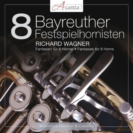8 Bayreuther Festspielhornisten - Richard Wagner [CD]