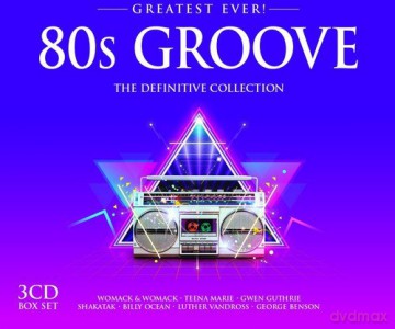 80s Groove: Greatest Ever (The Definitive Collection) [3CD]