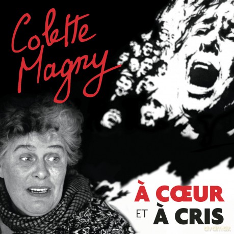 Colette Magny: A coeur et ss cri [2CD]
