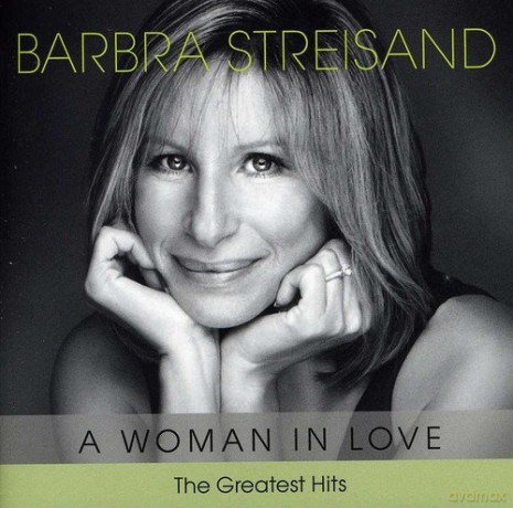 Barbra Streisand: A Woman In Love: The Greatest Hits [CD]