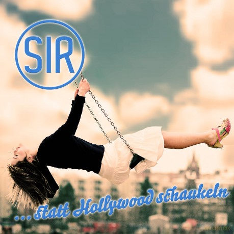 SIR: âŚstatt Hollywood schaukeln (Enhanced) [CD]