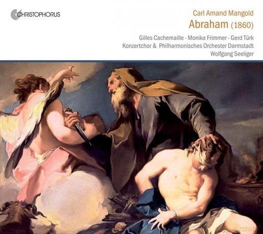 Carl Amand Mangold: Abraham (Oratorium) [2CD]