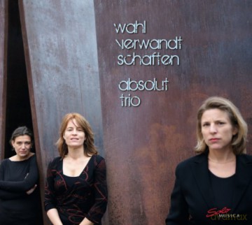 Absolut Trio - Wahlverwandtschaften [CD]