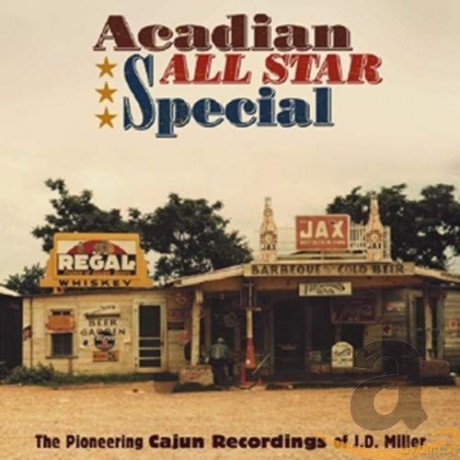 Acadian All Star Special: Cajun Recordings Of J.D. Miller [3CD]