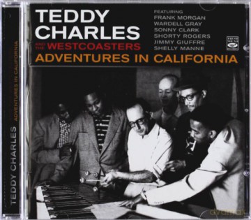 Teddy Charles: Adventures In California [CD]