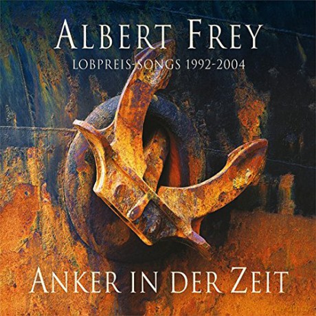 Albert Frey - Anker in der Zeit [2CD]