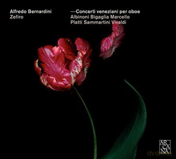Alfredo Bernardini - Concerti veneziani per oboe [CD]