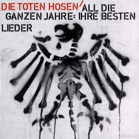 Die Toten Hosen: All die ganzen Jahre: Ihre besten Lieder [CD]