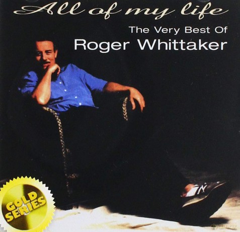 Roger Whittaker: All Of My Life: The Very Best Of [CD]
