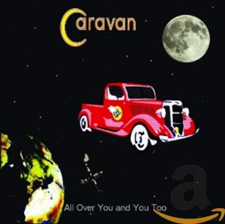 Caravan: All Over You And You Too [2CD]