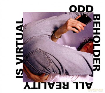 Odd Beholder: All Reality Is Virtual [CD]