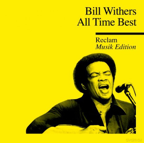 Bill Withers: All Time Best: Reclam Musik Edition [CD]