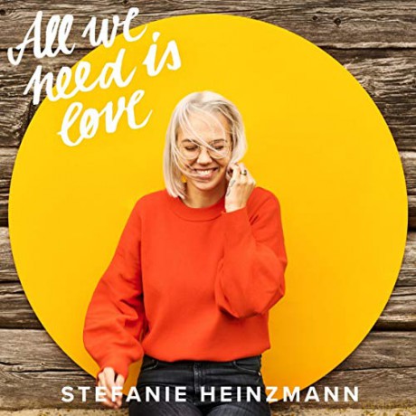 Stefanie Heinzmann: All We Need Is Love [CD]