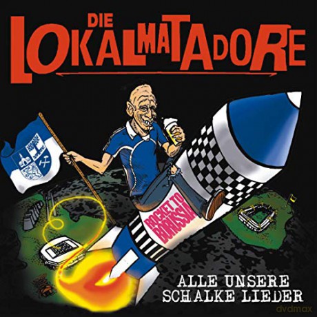 Die Lokalmatadore: Alle unsere Schalker Lieder [CD]