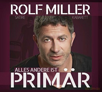 Rolf Miller: Alles andere ist primss¤r [CD]