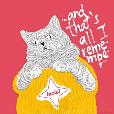 Luciel: And That's All I Remember [CD]