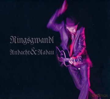 Georg Ringsgwandl: Andacht und Radau [CD]