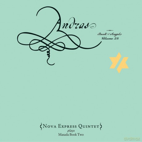 Nova Express Quintet: Andras: Book Of Angels Volume 28 [CD]