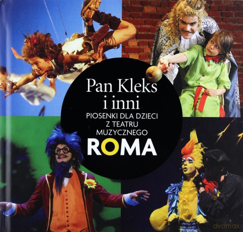 Pan Kleks i inni: Piosenki dla dzieci z Teatru Muzycznego ROMA (digibook) [CD]