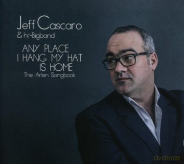 Jeff Cascaro: Any Place I Hang My Hat Is Home [CD]