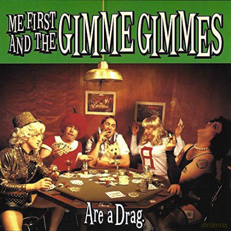 Me First And The Gimme Gimmes: Are A Drag. [CD]