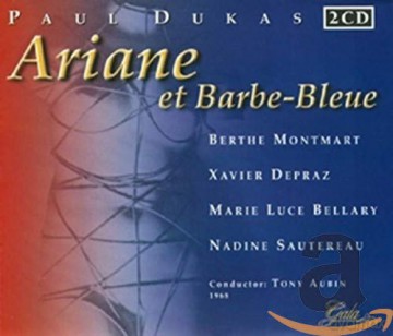 Paul Dukas: Ariane et Barbe-Bleue [2CD]