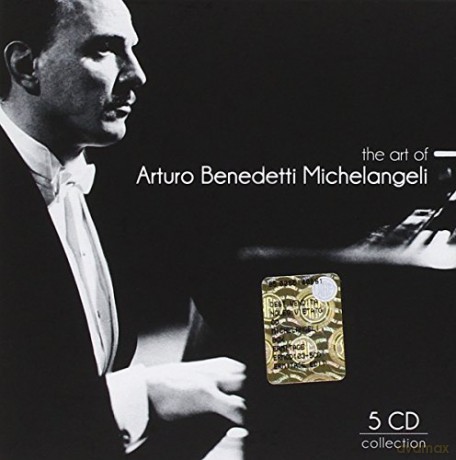 Arturo Benedetti Michelangeli - The Art of Arturo Benedetti Michelangeli [CD]