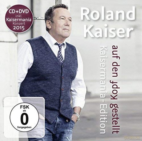 Roland Kaiser: Auf den Kopf gestellt - Kaisermania Edition [2CD]