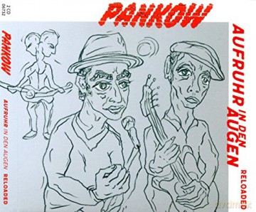 Pankow: Aufruhr in den Augen (Reloaded) [2CD]