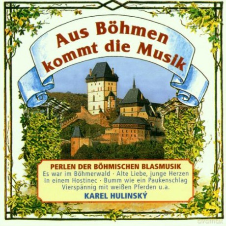 Karel Hulinsky: Aus Bohmen kommt die Musik [CD]