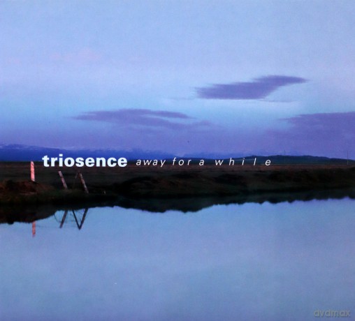Triosence: Away For A While [CD]