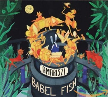 Amariszi: Babel Fish [CD]
