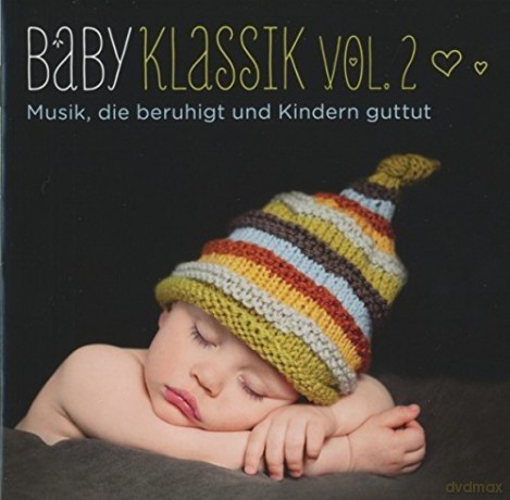 Baby Klassik II - Musik, die beruhigt und Kindern guttut [CD]