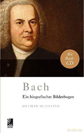 Johann Sebastian Bach: Bach - Ein biografischer Bilderbogen [2CD]
