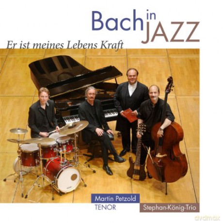 Johann Sebastian Bach: Bach in Jazz - Er ist meines Lebens Kraft [CD]
