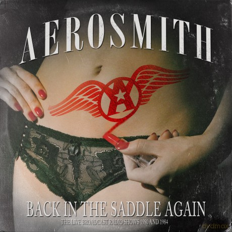 Aerosmith: Back In The Saddle Again: Live Radio Broadcast 1980 And 1984 [2CD]