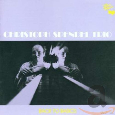 Christoph Spendel: Back To Basics [CD]