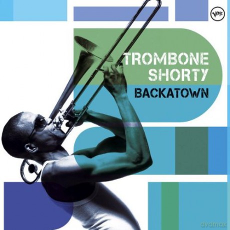 Trombone Shorty: Backatown [CD]