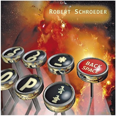 Robert Schroeder: Backspace [CD]