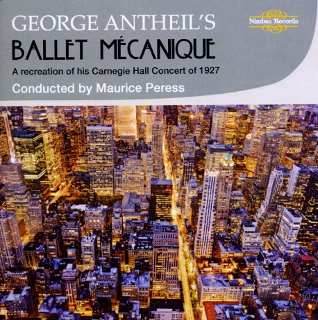 George Antheil: Ballet Mecanique [CD]