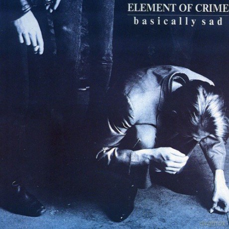 Element Of Crime: Basically Sad [CD]